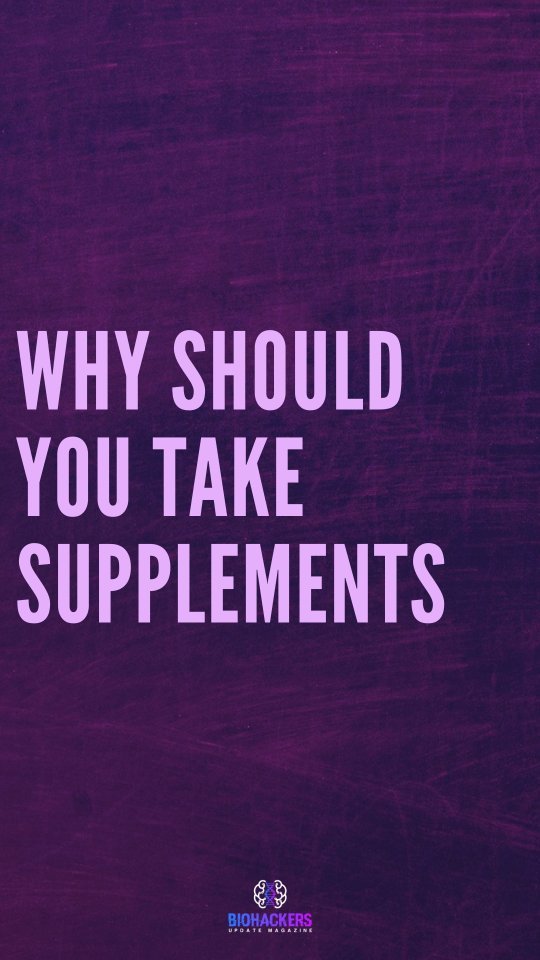 Why should you take supplements